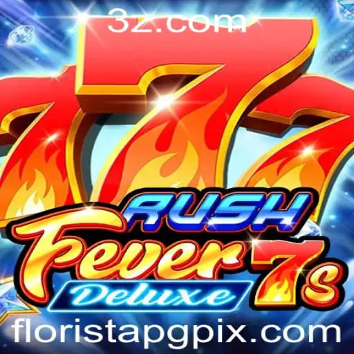 Descubra o Fantástico Mundo de RushFever7sDeluxe